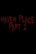 Haven Place Part 2