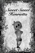 Sweet Sweet Henrietta