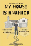 My House Is Haunted
