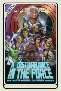 A Disturbance in the Force: How the Star Wars Holiday Special Happened