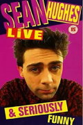 Sean Hughes - Live and Seriously Funny