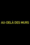 Au-delà des murs