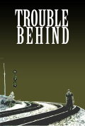 Trouble Behind