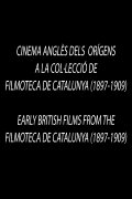 Early British Films from the Filmoteca de Catalunya 1897-1909