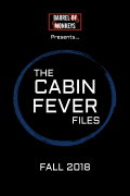 The Cabin Fever Files