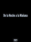 De la Noche a la Mañana