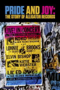 Pride and Joy: The Story of Alligator Records