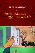 Four Wheels, No Brakes