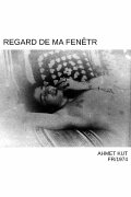 Regard de ma fenêtre