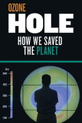 Ozone Hole: How We Saved the Planet