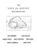 The 'Safe As Houses' Documentary