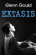 Glenn Gould: Extasis