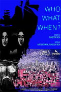 Who, What And When?
