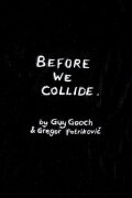 Before We Collide