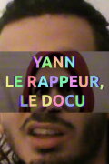 YANN THE RAPPER, THE DOCUMENTARY