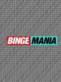 Binge mania