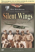 Silent Wings: The American Glider Pilots of World War II