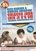 Alex Klaasen & Martine Sandifort: Volgend Jaar Lach Je D'r Om