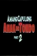 Amang Capulong - Anak ng Tondo II