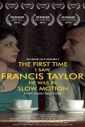 The First Time I Saw Francis Taylor He Was in Slow Motion