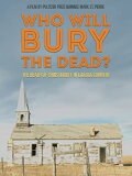 Who Will Burry The Dead?