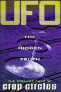 UFO The Hidden Truth: The Strange Case of Crop Circles