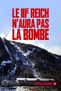 Le IIIe Reich n'aura pas la bombe