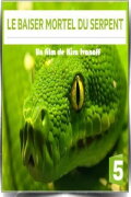 Le baiser mortel du serpent