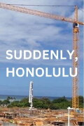 Suddenly, Honolulu