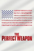 The Perfect Weapon
