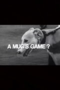 A Mug's Game?