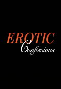 Erotic Confessions: Volume 1