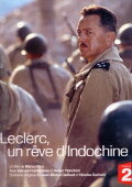 Leclerc, a dream of Indochina