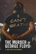 The Murder of George Floyd: A Nation Responds