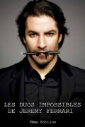 Les Duos impossibles de Jérémy Ferrari : 2ème édition