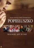 Popieluszko: Freedom Is Within Us