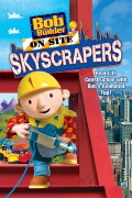 Bob the Builder: On Site - Skyscrapers