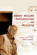 Henry Miller: Reflections on Writing