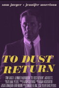 To Dust Return