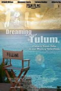 Dreaming About Tulum: A Tribute to Federico Fellini
