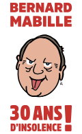 Bernard Mabille - 30 Ans D'Insolence