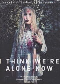 I Think We're Alone Now