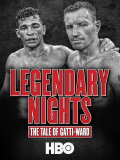 Legendary Nights: The Tale of Gatti-Ward