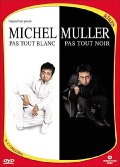 Michel Muller : Pas tout blanc, pas tout noir