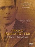 Franz Jagerstätter: A Man of Conscience