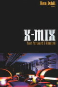X-Mix: Fast Forward and Rewind