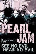 Pearl Jam: See No Evil, Hear No Evil