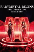 BABYMETAL BEGINS - THE OTHER ONE - 