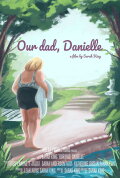 Our Dad, Danielle