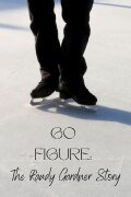 Go Figure: the Randy Gardner Story